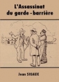 Livre audio: Jean Sigaux - L'Assassinat du garde-barrière