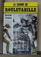 Livre audio: Gaston Leroux - Le crime de Rouletabille