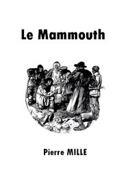 Illustration: Le Mammouth - Pierre Mille