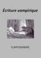 Livre audio: Claryssandre - Ecriture vampirique