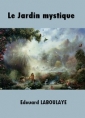 Livre audio: Edouard Laboulaye - Le Jardin mystique