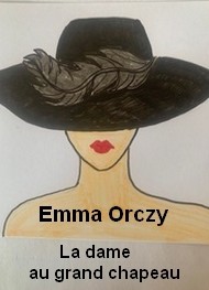 Illustration: La dame au grand chapeau - Emma Orczy