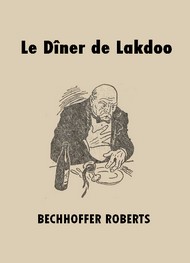 Illustration: Le Dîner de Lakdoo - Carl eric Bechhofer roberts