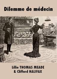 Illustration: Dilemme de médecin - Lillie thomas Meade et Clifford Halifax