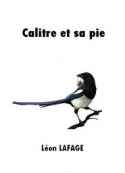 Léon Lafage: Calitre et sa pie