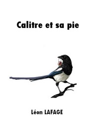 Illustration: Calitre et sa pie - Léon Lafage