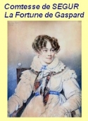 Sophie Comtesse de ségur: La Fortune de Gaspard