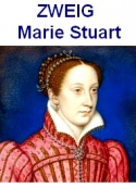 Stefan Zweig: Marie Stuart