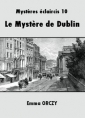 Livre audio: Emma Orczy - Le Mystère de Dublin