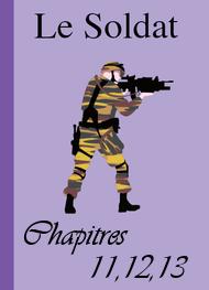 Illustration: Le Soldat-Chapitres 11, 12 et 13 - Snakebzh