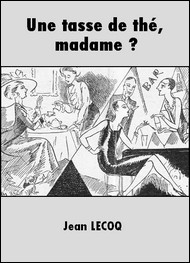 Jean Lecoq - Une tasse de thé, madame ?