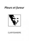 Claryssandre: Pleurs et fureur