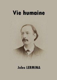 Illustration: Vie humaine - Jules Lermina