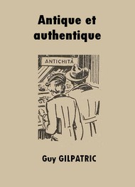 Guy Gilpatric - Antique et authentique