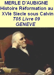 Illustration: Histoire Réformation XVIeSiècle Europe Calvin GENEVE T5 Livre 09 - Jeanhenri Merle d aubigné