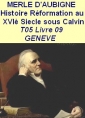 Jeanhenri Merle d aubigné: Histoire Réformation XVIeSiècle Europe Calvin GENEVE T5 Livre 09