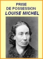 Louise Michel: Prise de possession