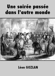 Léon Gozlan - Une soirée passée dans l'autre monde