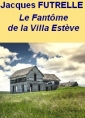 Livre audio: Jacques Futrelle - La Machine à penser_02_Le Fantôme de la Villa Estève