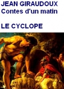 Jean Giraudoux: Les Contes d’un matin, Le Cyclope