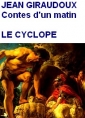 Livre audio: Jean Giraudoux - Les Contes d’un matin, Le Cyclope