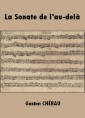 Gaston Chérau: La Sonate de l'au-delà