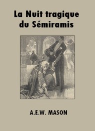 Illustration: La Nuit tragique du Sémiramis - A.e.w. Mason 