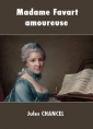 Livre audio: Jules Chancel - Madame Favart amoureuse