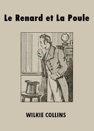 Illustration: Le Renard et La Poule - Wilkie Collins