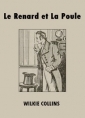 Livre audio: Wilkie Collins - Le Renard et La Poule