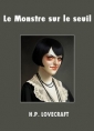 Livre audio: Howard phillips Lovecraft - Le Monstre sur le seuil