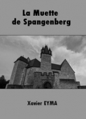 Xavier Eyma: La Muette de Spangenberg