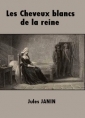 Les Cheveux blancs de la Reine