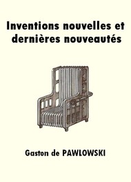 Illustration: Inventions nouvelles et dernières nouveautés - Gaston de Pawlowski