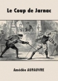 Livre audio: Amédée Aufauvre  - Le Coup de Jarnac