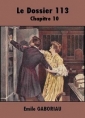 Livre audio: Emile Gaboriau - Le Dossier 113-Chapitre 10