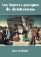 Les Sources grecques du christianisme