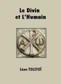 léon tolstoï: Le Divin et L'Humain