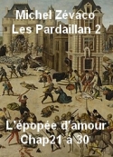 Michel Zévaco: Les Pardaillan-L'épopée d'amour chap21à30