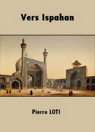 Illustration: Vers Ispahan - Pierre Loti