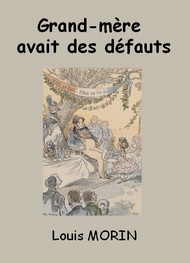 Illustration: Grand-mère avait des défauts - Louis Morin