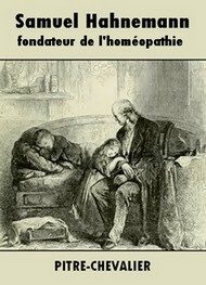 Illustration: Samuel Hahnemann, fondateur de l'homéopathie - Pitre chevalier