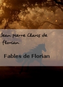 Jean pierre Claris de florian:  Fables de Florian