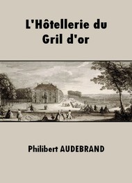 Illustration: L'Hôtellerie du Grill d'or - Philibert Audebrand