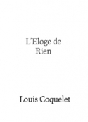 Louis Coquelet: L'éloge de rien