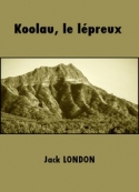 Jack London: Koolau, le lépreux