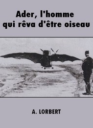 Illustration: Ader, l'homme qui rêva d'être oiseau - A. Lorbert