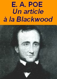 Illustration: Comment s'écrit un article à la Blackwood - Edgar Allan Poe