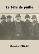 Maurice Leblanc: Le Fétu de paille