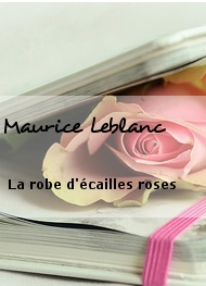 Illustration: La robe d'écailles roses - Maurice Leblanc